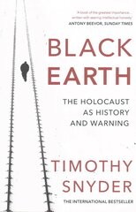 Black Earth: The Holocaust as History and Warning kaina ir informacija | Istorinės knygos | pigu.lt
