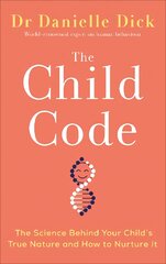 Child Code: The Science Behind Your Child's True Nature and How to Nurture It kaina ir informacija | Saviugdos knygos | pigu.lt