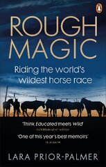 Rough Magic: Riding the world's wildest horse race. A Richard and Judy Book Club pick kaina ir informacija | Biografijos, autobiografijos, memuarai | pigu.lt