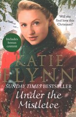 Under the Mistletoe: The unforgettable and heartwarming Sunday Times bestselling Christmas saga цена и информация | Фантастика, фэнтези | pigu.lt