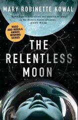 Relentless Moon: A Lady Astronaut Novel цена и информация | Фантастика, фэнтези | pigu.lt