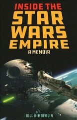 Inside the Star Wars Empire: A Memoir kaina ir informacija | Knygos paaugliams ir jaunimui | pigu.lt