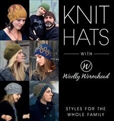 Knit Hats with Woolly Wormhead: Styles for the Whole Family kaina ir informacija | Knygos apie sveiką gyvenseną ir mitybą | pigu.lt