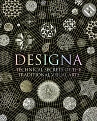 Designa: Technical Secrets of the Traditional Visual Arts kaina ir informacija | Knygos apie meną | pigu.lt