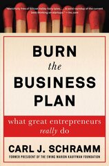 Burn the Business Plan: What Great Entrepreneurs Really Do kaina ir informacija | Ekonomikos knygos | pigu.lt