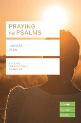 Praying the Psalms Lifebuilder Study Guides kaina ir informacija | Dvasinės knygos | pigu.lt