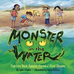 Monster in the Water: Fighting Back Against Harmful Algal Blooms цена и информация | Книги для самых маленьких | pigu.lt