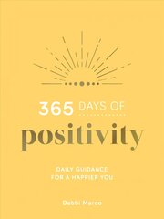 365 Days of Positivity: Daily Guidance for a Happier You цена и информация | Энциклопедии, справочники | pigu.lt