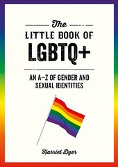 Little Book of LGBTQplus: An A-Z of Gender and Sexual Identities kaina ir informacija | Socialinių mokslų knygos | pigu.lt