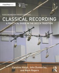 Classical Recording: A Practical Guide in the Decca Tradition kaina ir informacija | Knygos apie meną | pigu.lt