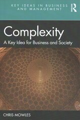 Complexity: A Key Idea for Business and Society цена и информация | Книги по экономике | pigu.lt