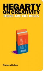 Hegarty on Creativity: There are No Rules kaina ir informacija | Ekonomikos knygos | pigu.lt