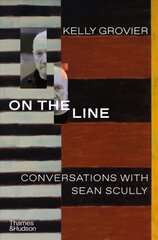 On the Line: Conversations with Sean Scully kaina ir informacija | Biografijos, autobiografijos, memuarai | pigu.lt