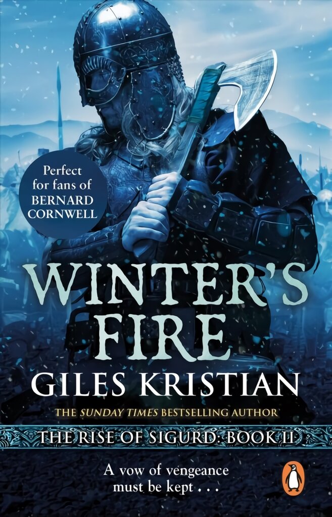 Winter's Fire: (The Rise of Sigurd 2): An atmospheric and adrenalin-fuelled Viking saga from bestselling author Giles Kristian kaina ir informacija | Fantastinės, mistinės knygos | pigu.lt