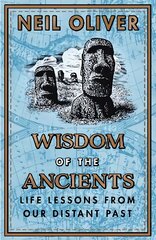 Wisdom of the Ancients: Life lessons from our distant past kaina ir informacija | Istorinės knygos | pigu.lt