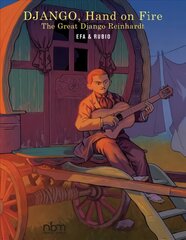 Django, Hand On Fire: The Great Django Reinhardt kaina ir informacija | Fantastinės, mistinės knygos | pigu.lt