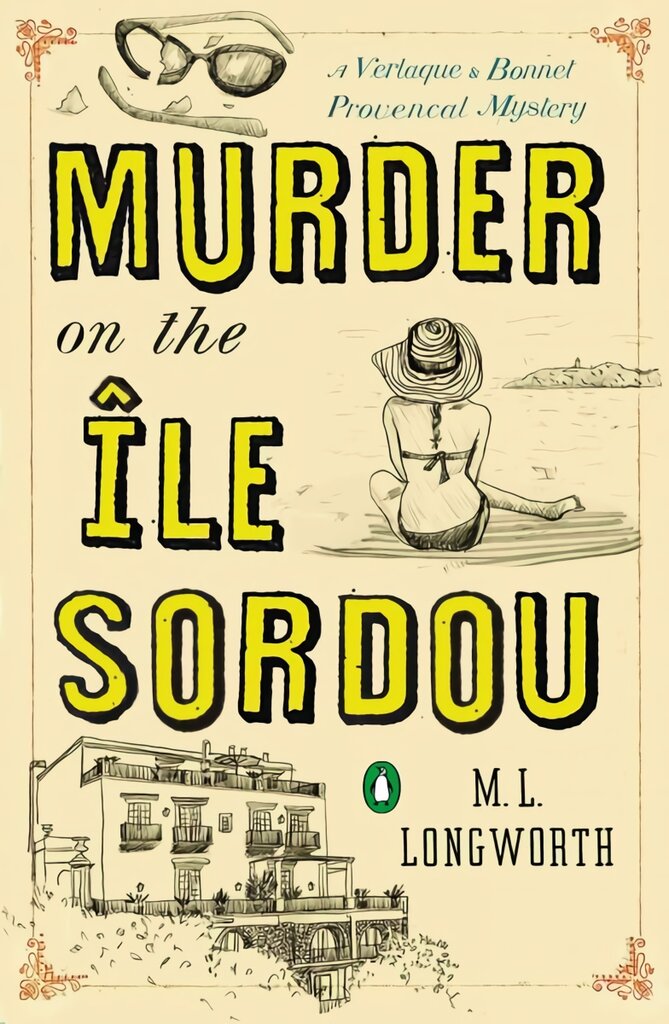 Murder On The Ile Sordou: A Verlaque and Bonnet Mystery 4th edition цена и информация | Fantastinės, mistinės knygos | pigu.lt