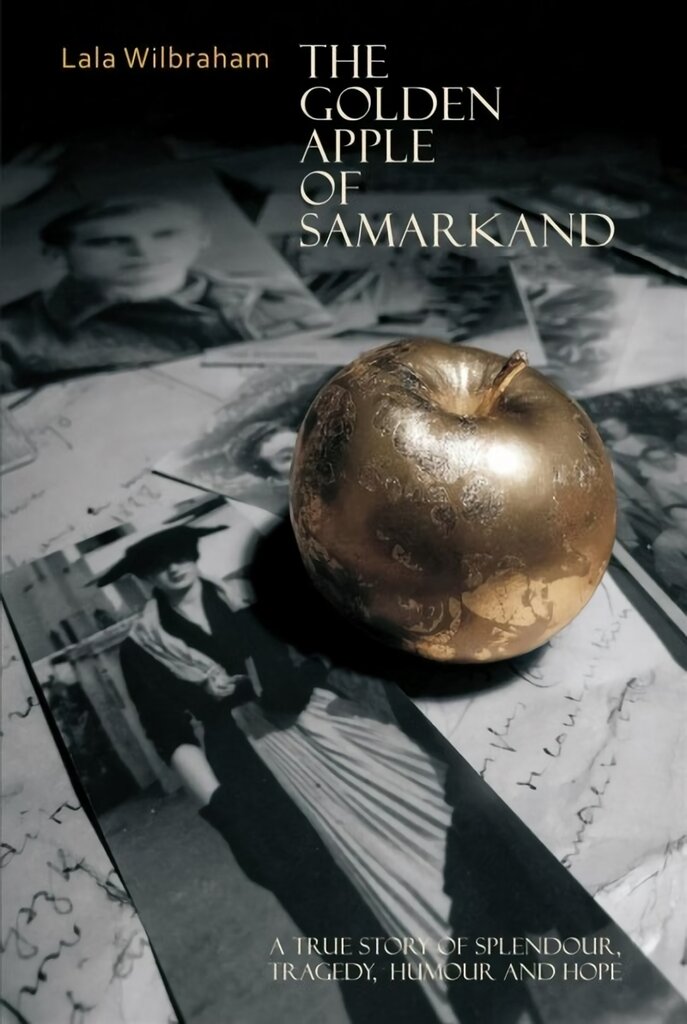 Golden Apple of Samarkand: A True Story of Splendour, Tragedy, Humour and Hope цена и информация | Biografijos, autobiografijos, memuarai | pigu.lt