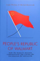 People's Republic of Walmart: How the World's Biggest Corporations are Laying the Foundation for Socialism цена и информация | Книги по социальным наукам | pigu.lt