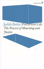 Precarious Life: The Powers of Mourning and Violence kaina ir informacija | Socialinių mokslų knygos | pigu.lt