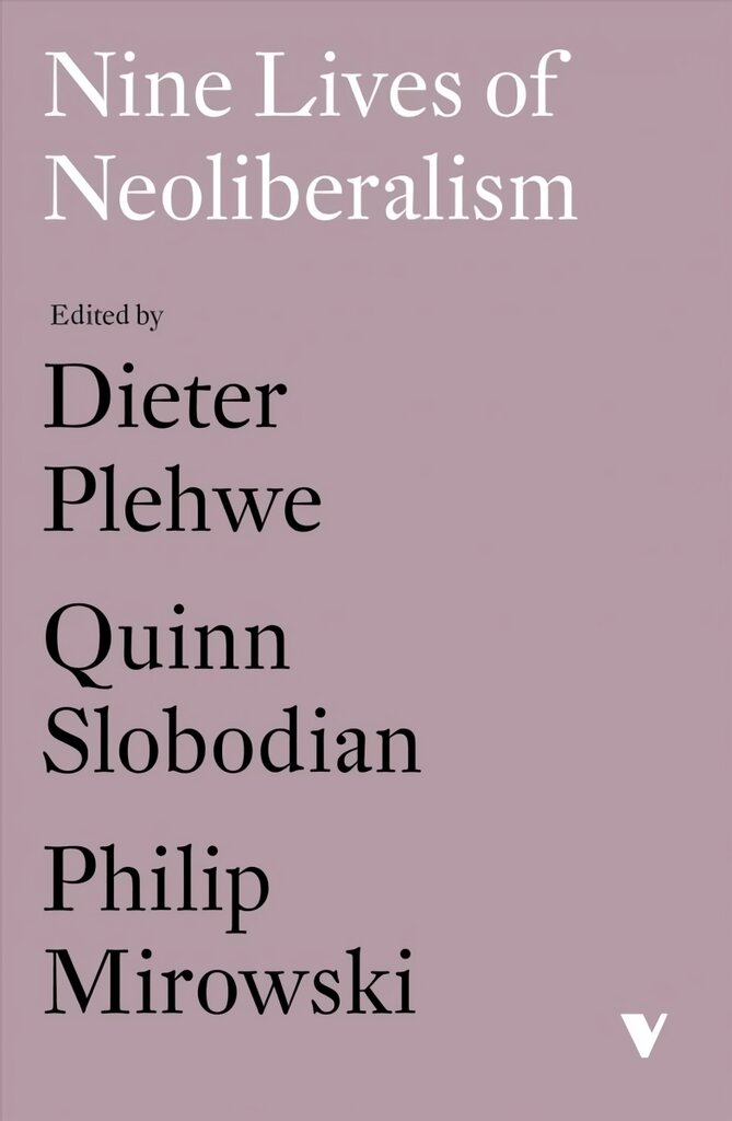 Nine Lives of Neoliberalism kaina ir informacija | Ekonomikos knygos | pigu.lt