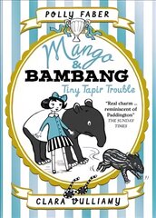 Mango & Bambang: Tiny Tapir Trouble (Book Three) kaina ir informacija | Knygos paaugliams ir jaunimui | pigu.lt