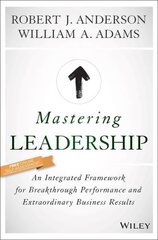 Mastering Leadership - An Integrated Framework for Breakthrough Performance and Extraordinary Business Results: An Integrated Framework for Breakthrough Performance and Extraordinary Business Results kaina ir informacija | Ekonomikos knygos | pigu.lt