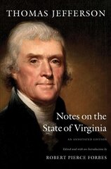 Notes on the State of Virginia: An Annotated Edition Annotated edition цена и информация | Исторические книги | pigu.lt