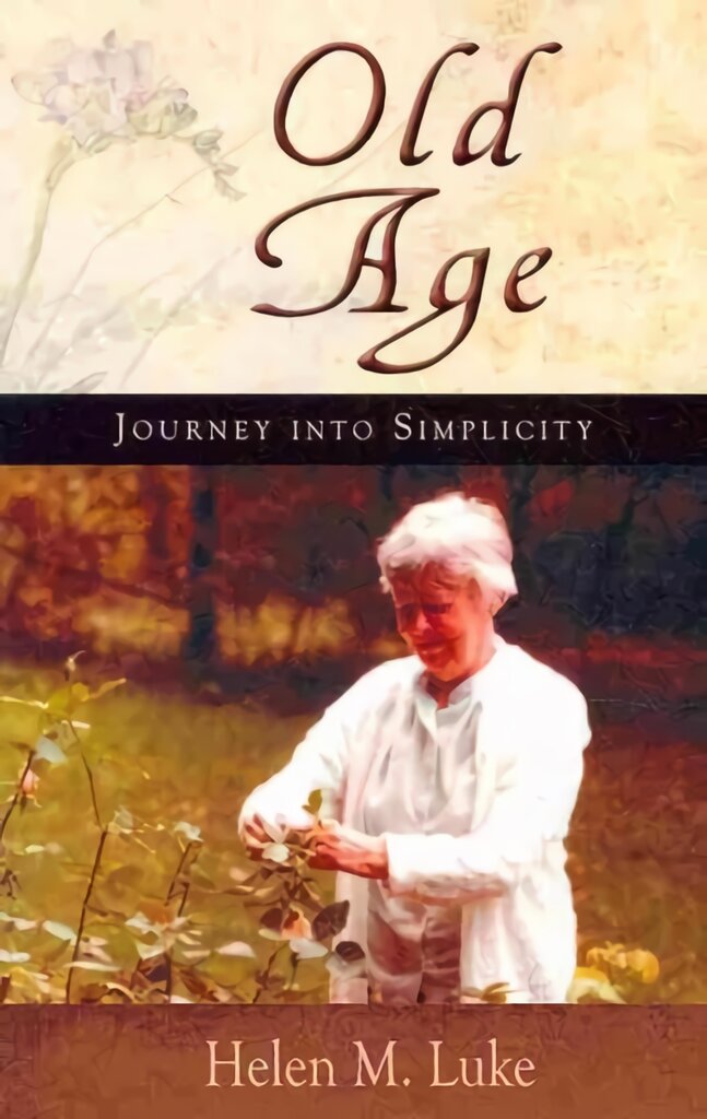 Old Age: Journey into Simplicity цена и информация | Saviugdos knygos | pigu.lt