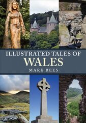 Illustrated Tales of Wales kaina ir informacija | Knygos apie sveiką gyvenseną ir mitybą | pigu.lt