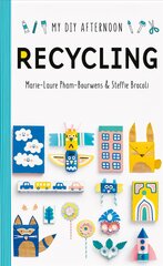 My DIY Afternoon: Recycling цена и информация | Книги для самых маленьких | pigu.lt