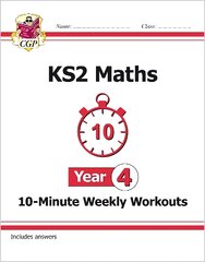 KS2 Maths 10-Minute Weekly Workouts - Year 4 kaina ir informacija | Knygos paaugliams ir jaunimui | pigu.lt