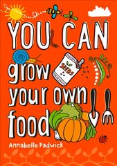 YOU CAN grow your own food: Be Amazing with This Inspiring Guide цена и информация | Книги для малышей | pigu.lt