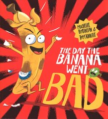 Day The Banana Went Bad цена и информация | Книги для малышей | pigu.lt