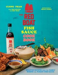 Red Boat Fish Sauce Cookbook: Beloved Recipes from the Family Behind the Purest Fish Sauce цена и информация | Книги рецептов | pigu.lt