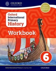 Oxford International Primary History: Workbook 6 kaina ir informacija | Istorinės knygos | pigu.lt