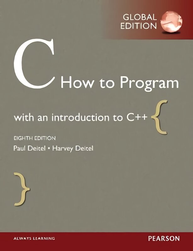 C How to Program, Global Edition 8th edition kaina ir informacija | Ekonomikos knygos | pigu.lt