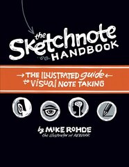 Sketchnote Handbook, The: the illustrated guide to visual note taking цена и информация | Книги об искусстве | pigu.lt