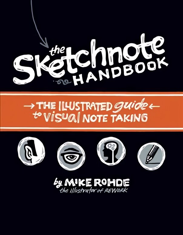 Sketchnote Handbook, The: the illustrated guide to visual note taking kaina ir informacija | Knygos apie meną | pigu.lt