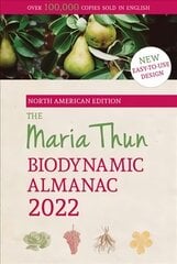 North American Maria Thun Biodynamic Almanac: 2022 2022, 2022 цена и информация | Книги по социальным наукам | pigu.lt