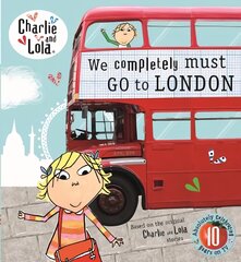 Charlie and Lola: We Completely Must Go to London kaina ir informacija | Knygos mažiesiems | pigu.lt