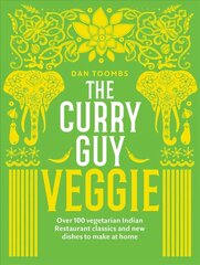 Curry Guy Veggie: Over 100 Vegetarian Indian Restaurant Classics and New Dishes to Make at Home kaina ir informacija | Receptų knygos | pigu.lt
