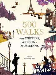 500 Walks with Writers, Artists and Musicians: with Writers, Artists and Musicians kaina ir informacija | Kelionių vadovai, aprašymai | pigu.lt