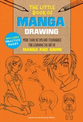 Little Book of Manga Drawing: More than 50 tips and techniques for learning the art of manga and anime, Volume 3 цена и информация | Книги о питании и здоровом образе жизни | pigu.lt