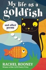 My Life as a Goldfish: and other poems kaina ir informacija | Knygos paaugliams ir jaunimui | pigu.lt
