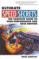 Ultimate Speed Secrets: The Complete Guide to High-Performance and Race Driving цена и информация | Книги о питании и здоровом образе жизни | pigu.lt