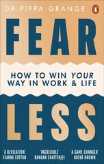 Fear Less: How to Win Your Way in Work and Life kaina ir informacija | Saviugdos knygos | pigu.lt