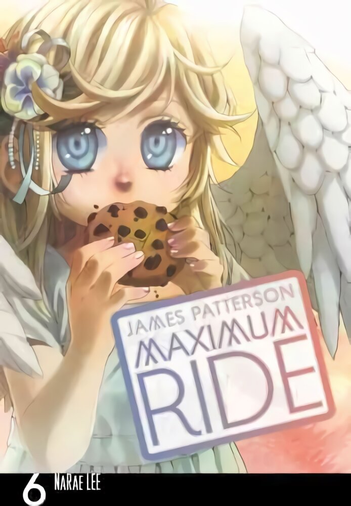 Maximum Ride: Manga Volume 6: Manga Volume 6, Volume 6 kaina ir informacija | Fantastinės, mistinės knygos | pigu.lt