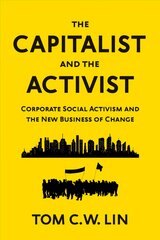 Capitalist and the Activist: Corporate Social Activism and the New Business of Change цена и информация | Книги по экономике | pigu.lt