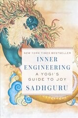 Inner Engineering: A Yogi's Guide to Joy цена и информация | Самоучители | pigu.lt